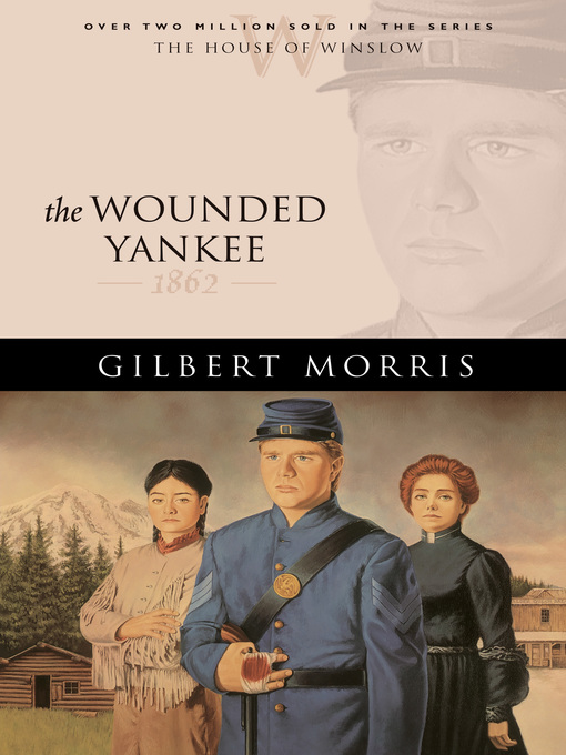 Title details for The Wounded Yankee by Gilbert Morris - Wait list